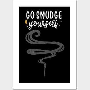 Go Smudge Yourself, Funny Celestial Design with Sage Smoke Posters and Art